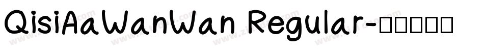 QisiAaWanWan Regular字体转换